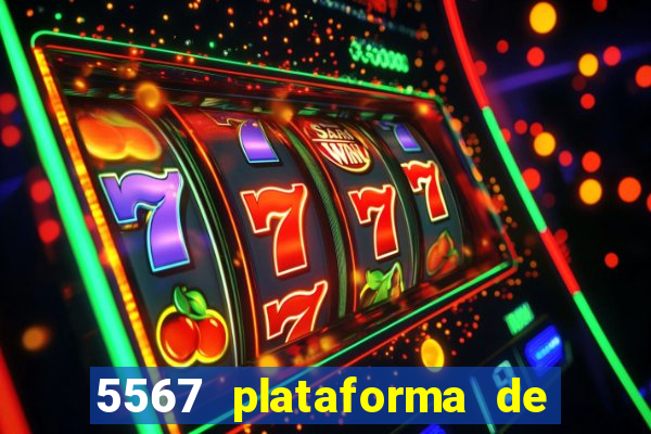 5567 plataforma de jogos login